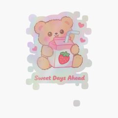 Sweet days ahead bear Sticker