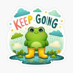 Keep Going Frog Glossy Sticker