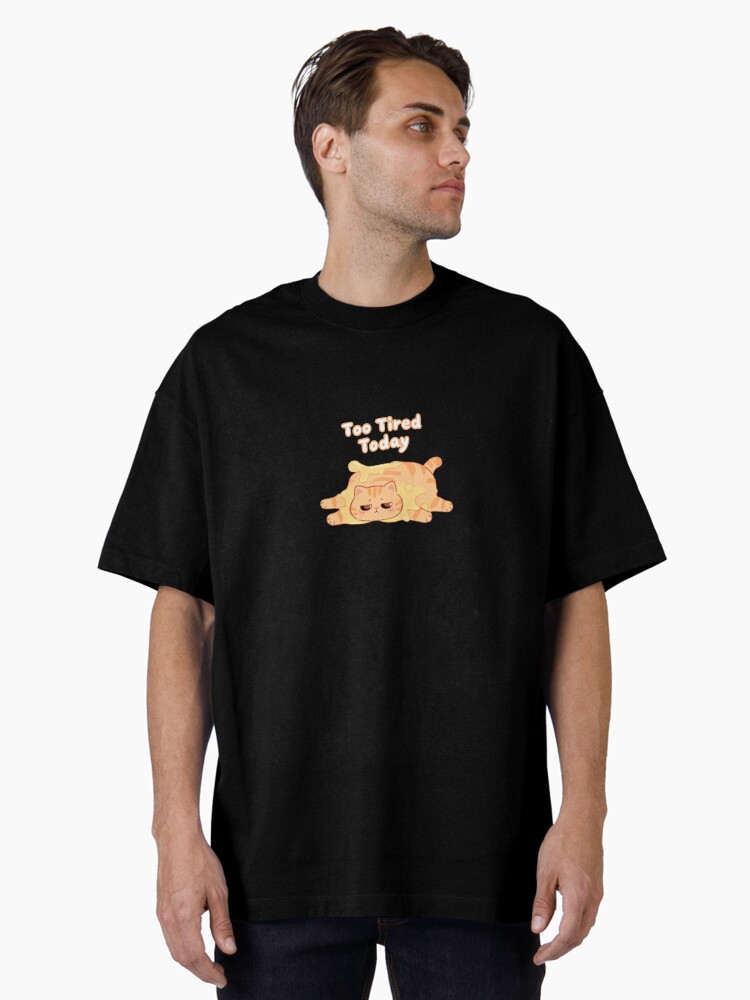 Too Tired Today Orange Cat Oversized T-Shirt