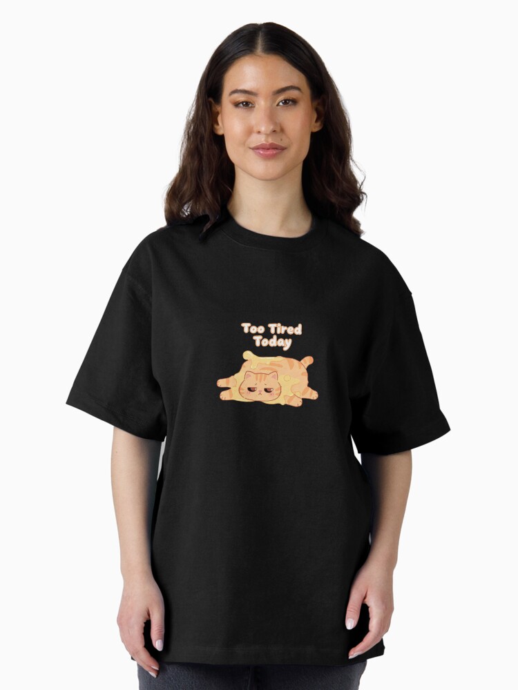 Too Tired Today Orange Cat Oversized T-Shirt
