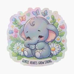 Baby elephant gentle hearts grow strong holographic sticker