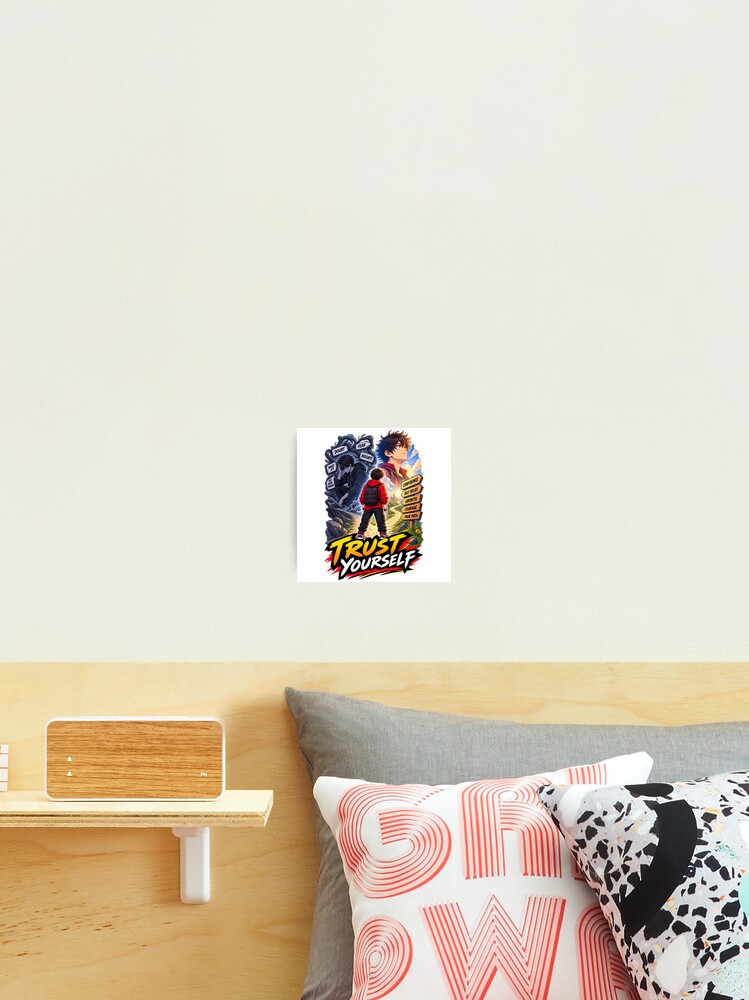 Trust yourself anime photographic print