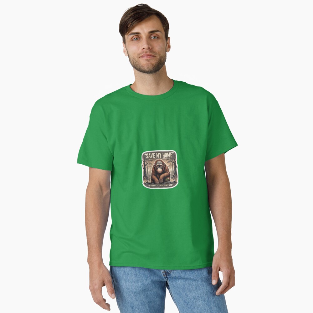 Save my home protect our forests classic t-shirt