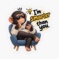 Chimpanzee I'm Smarter Than You transparent sticker