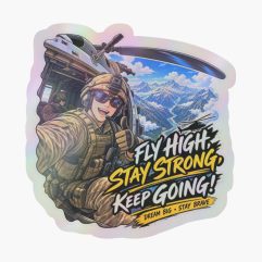 Fly high stay strong keep Going holographic sticker