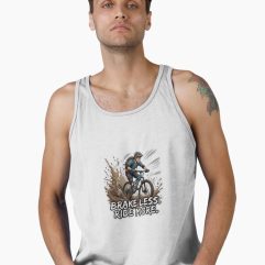 Brake less ride more tank top